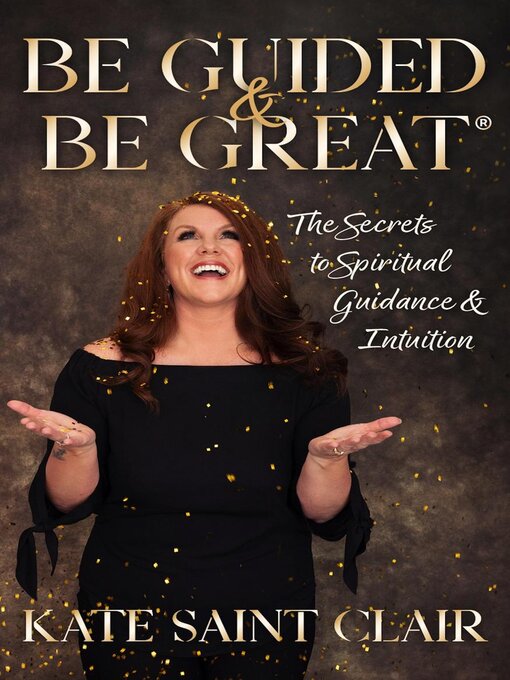 Title details for Be Guided and Be Great by Kate Saint Clair - Available